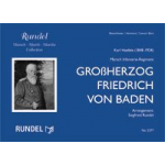 Großherzog Friedrich von Baden - Karl Haefele / Arr. Siegfried Rundel