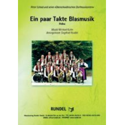 Ein paar Takte Blasmusik - Polka - Michael Kuhn / Arr. Siegfried Rundel
