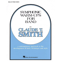 Symphonic Warm-Ups for Band (22) Mallet Percussion - Claude T. Smith