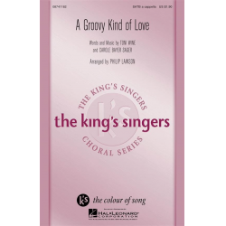 A Groovy Kind of Love for choir SATB - Carole Bayer Sager / Arr. Philip Lawson