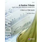 A Festive Tribute (August, lebe, lebe, König aus der Kantate 207a) - Johann Sebastian Bach / Arr. Philip Sparke