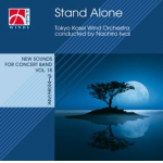 CD "Stand Alone" - New Sounds for Concert Band Vol. 17 - Tokyo Kosei Wind Orchestra / Arr. Naohiro Iwai