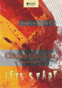 Chicken Cha-Cha - op. 303 (2002)