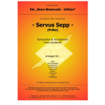 Servus Sepp - Franz Gerstbrein / Arr. Franz Gerstbrein