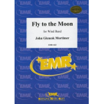 Fly To The Moon - John Glenesk Mortimer