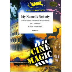 My Name Is Nobody - Ennio Morricone / Arr. Ted Parson