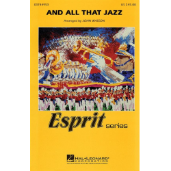 Marching Band:  And All That Jazz (from Chicago) - John Kander / Arr. John Wasson