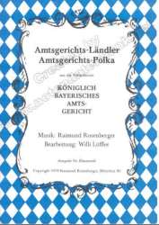 Amtsgericht Polka / Amtsgericht Ländler - Raimund Rosenberger / Arr. Willi Löffler