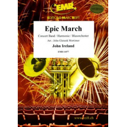 Epic March - John Ireland / Arr. John Glenesk Mortimer