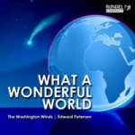 CD "What a Wonderful World" - Washington Winds / Arr. Ltg.: Edward S. Petersen