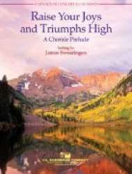 Raise Your Joys And Triumphs High - A Chorale Prelude - James Swearingen