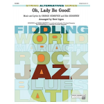 Oh Lady Be Good! (s/o) - George Gershwin & Ira Gershwin / Arr. Bert Ligon
