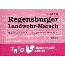 Regensburger Landwehr-Marsch - Walter Gleissner / Arr. Erich Sepp