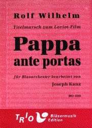 Pappa ante portas - Rolf Wilhelm / Arr. Joseph Kanz