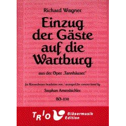 Einzug der Gäste auf die Wartburg (aus der Oper Tannhäuser) - Richard Wagner / Arr. Stephan Ametsbichler