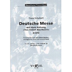 Deutsche Messe, D 872 - Fassung für Chor und Blasorchester (ohne Chorstimmen) - Franz Schubert / Arr. Michael Kummer