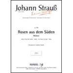 Rosen aus dem Süden - Johann Strauß / Strauss (Sohn) / Arr. Siegfried Rundel