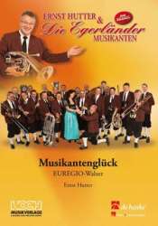 Musikantenglück - Euregio-Walzer - Ernst Hutter
