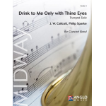 Drink to Me Only with Thine Eyes - für Trompete und Blasorchester - J.W. Calcott / Arr. Philip Sparke