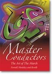 DVD "Masters Conductors The Art of the March" -Fennell, Hindsley and Revelli