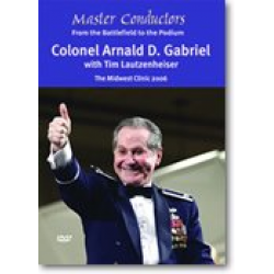DVD "Masters Conductors - From the Battlefield to the Podium: Col. Arnald D. Gabriel