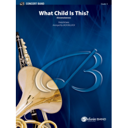 What Child Is This? (concert band) - Traditional / Arr. Jack Bullock