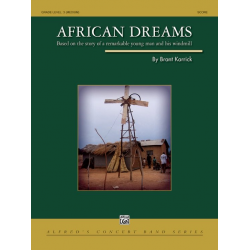 African Dreams - Based on the story of a remarkable young man and his windmill - Brant Karrick