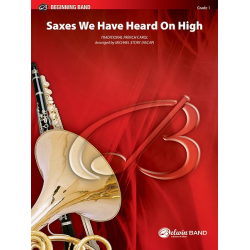 Saxes We Have Heard On High - Traditional French / Arr. Michael Story