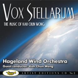 CD 'Artist Editions 2 - Vox Stellarum - The Music of Kah Chun Wong" - Wong Kah Chun / Arr. Hageland Wind Orchestra