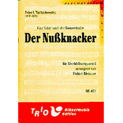Der Nussknacker - Piotr Ilich Tchaikowsky (Pyotr Peter Ilyich Iljitsch Tschaikovsky) / Arr. Hubert Meixner