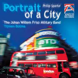 CD "Portrait of a City" (JWF Military Band) - Philip Sparke / Arr. Tijmen Botma