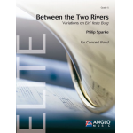 Between the Two Rivers (Variationen über "Ein feste Burg") - Philip Sparke