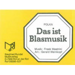 Das ist Blasmusik - Freek Mestrini / Arr. Gerald Weinkopf