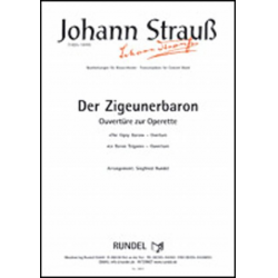Der Zigeunerbaron - Ouvertüre (The Gypsy Baron Overture) - Johann Strauß / Strauss (Sohn) / Arr. Siegfried Rundel