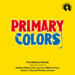 CD "Primary Colors" (The Midwest Winds plays)