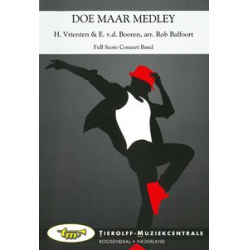 Doe Maar Medley - Henny Vrienten & Eric van den Booren / Arr. Rob Balfoort