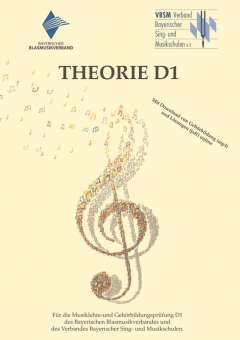 Theorie D1 für die Musiklehre und Gehörbildungsprüfung - Neuausgabe mit Online-Dateien