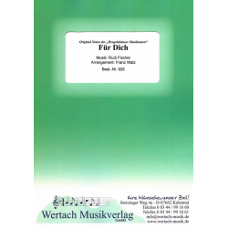 Für Dich (Walzer) - Rudi Fischer / Arr. Franz Watz