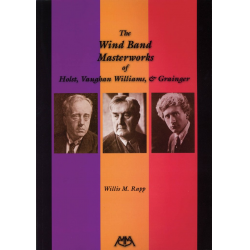 Buch: The Wind Band Masterworks of Holst, Vaughan Williams and Grainger - Willis M. Rapp