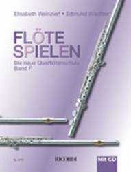 Flöte spielen Band F mit CD - Elisabeth Weinzierl & Edmund Wächter