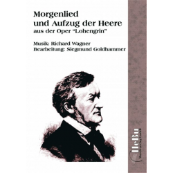 Morgenlied und Aufzug der Heere aus der Oper 'Lohengrin' - Richard Wagner / Arr. Siegmund Goldhammer