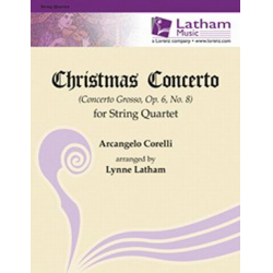 Christmas Concerto for String Quartet (Concerto Grosso, Opus 6, No. 8) - Arcangelo Corelli / Arr. William P. Latham