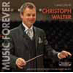 CD "Music forever" Landespolizeiorchester Brandenburg - Christoph Walter
