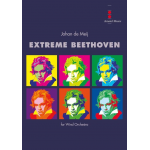 Extreme Beethoven (Metamorphoses on themes by Ludwig van Beethoven) - Ludwig van Beethoven / Arr. Johan de Meij