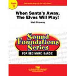 When Santa's Away, The Elves Will Play! - Matt Conaway