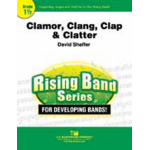 Clamor, Clang, Clap & Clatter - David Shaffer