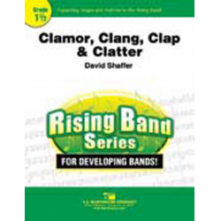 Clamor, Clang, Clap & Clatter - David Shaffer