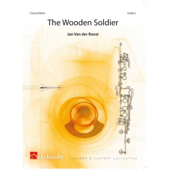 The Wooden Soldier - Jan van der Roost
