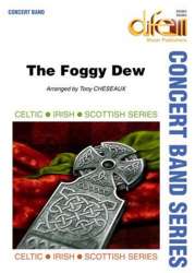 The Foggy Dew - Traditional / Arr. Tony Cheseaux