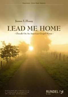 Lead me Home - Chorale On An Old American Gospel Hymn